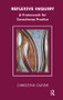 Reflexive Inquiry (A Framework for Consultancy Practice) by Christine Oliver, 9781855753587