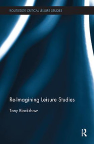 Re-Imagining Leisure Studies - 9781138494220 by Tony Blackshaw, 9781138494220