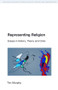 Representing Religion (History,Theory, Crisis) by Tim Murphy, 9781845530921