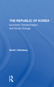 The Republic Of Korea (Economic Transformation And Social Change) - 9780367310943 by David I Steinberg, 9780367310943