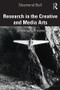 Research in the Creative and Media Arts (Challenging Practice) - 9781138589063 by Desmond Bell, 9781138589063