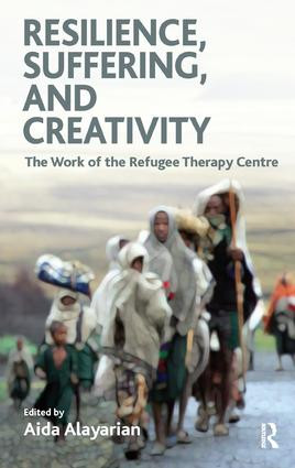 Resilience, Suffering and Creativity (The Work of the Refugee Therapy Centre) by Aida Alayarian, 9781855754614