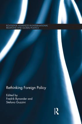 Rethinking Foreign Policy by Fredrik Bynander, Stefano Guzzini, 9781138830387
