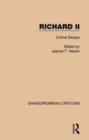 Richard II (Critical Essays) - 9781138854079 by Jeanne T. Newlin, 9781138854079