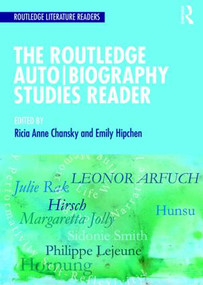 The Routledge Auto Biography Studies Reader by Ricia Chansky, Emily Hipchen, 9781138904781