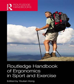 Routledge Handbook of Ergonomics in Sport and Exercise by Youlian Hong, 9781138657106