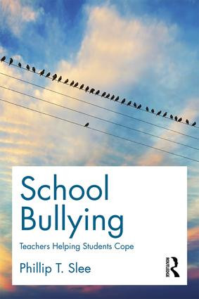 School Bullying (Teachers helping students cope) by Phillip Slee, 9781138911932