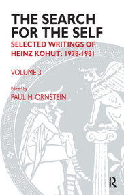 The Search for the Self (Volume 3: Selected Writings of Heinz Kohut 1978-1981) - 9781855758797 by Heinz Kohut, Paul Ornstein, 9781855758797