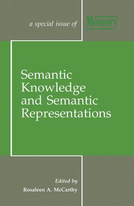 Semantic Knowledge and Semantic Representations (A Special Issue of Memory) by Rosaleen A. McCarthy, 9781138883109