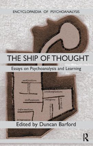 Ship of Thought (Essays on Psychoanalysis and Learning) by Duncan Barford, 9781855752863