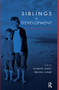 Siblings in Development (A Psychoanalytic View) by Vivienne Lewin, Belinda Sharp, 9781855756847