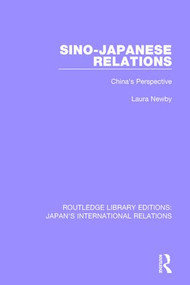 Sino-Japanese Relations (China's Perspective) - 9781138550131 by Laura Newby, 9781138550131