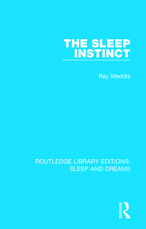 The Sleep Instinct - 9781138232259 by Ray Meddis, 9781138232259