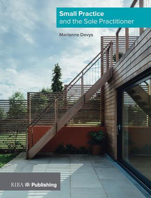 Small Practice and the Sole Practitioner by Marianne Davys Architects Ltd, 9781859467251