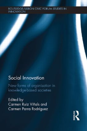 Social Innovation (New Forms of Organisation in Knowledge-Based Societies) by Carmen Ruiz Viñals, Carmen Parra Rodríguez, 9781138902053
