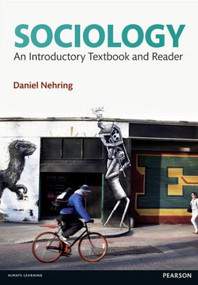 Sociology (An Introductory Textbook and Reader) by Daniel Nehring, Ken Plummer, 9781408244524