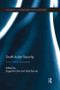 South Asian Security (21st Century Discourses) - 9781138119307 by Sagarika Dutt, Alok Bansal, 9781138119307