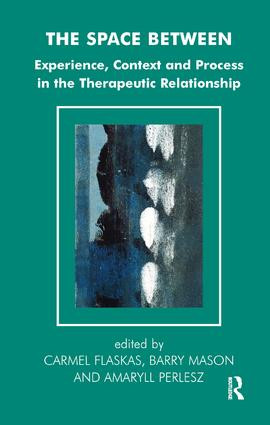 The Space Between (Experience, Context, and Process in the Therapeutic Relationship) by Carmel Flaskas, Barry Mason, Amaryll Perlesz, 9781855753655