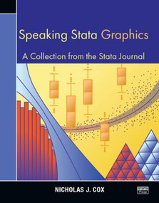 Speaking Stata Graphics (A Collection from the Stata Journal) by Nicholas J. Cox, 9781597181440