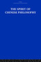 The Spirit of Chinese Philosophy by Fung Yu-Lan, E. R. Hughes, 9781138996410