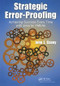 Strategic Error-Proofing (Achieving Success Every Time with Smarter FMEAs) by John J. Casey, 9781420083675