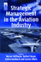 Strategic Management in the Aviation Industry by Herbert Baum, Werner Delfmann, Stefan Auerbach, 9781138259201