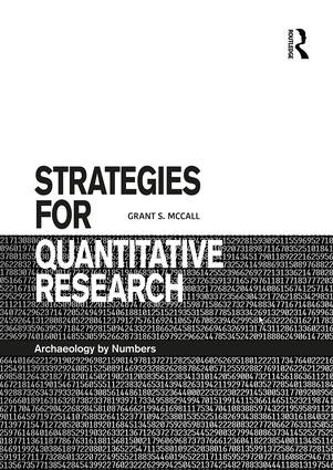 Strategies for Quantitative Research (Archaeology by Numbers) by Grant S. McCall, 9781138632523