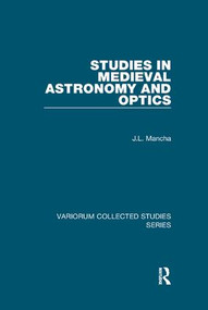 Studies in Medieval Astronomy and Optics - 9781138382558 by J.L. Mancha, 9781138382558