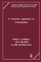 A Systemic Approach to Consultation by David Campbell, Ros Draper, Clare Huffington, 9781855750135