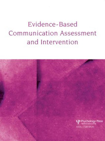 Teaching Evidence-Based Practice (A Special Issue of Evidence-Based Communication Assessment and Intervention) by Ralf Schlosser, Jeff Sigafoos, 9781848727304