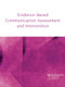 Teaching Evidence-Based Practice (A Special Issue of Evidence-Based Communication Assessment and Intervention) by Ralf Schlosser, Jeff Sigafoos, 9781848727304