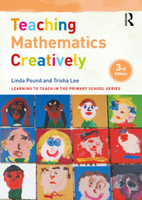 Teaching Mathematics Creatively by Linda Pound, Trisha Lee, 9780367518424
