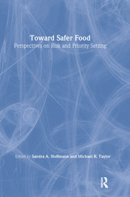 Toward Safer Food (Perspectives on Risk and Priority Setting) - 9781891853906 by Sandra Hoffmann, Michael R. Taylor, 9781891853906
