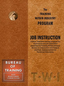 Training Within Industry Program (Job Instruction) by Enna, 9781897363928
