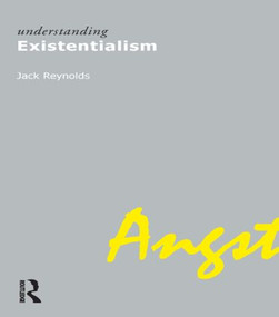 Understanding Existentialism by Dr. Jack Reynolds, 9781844650439