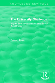 The University Challenge (2004) (Higher Education Markets and Social Stratification) - 9781138481541 by Pugsley Lesley, 9781138481541