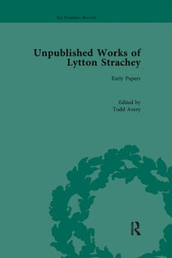 Unpublished Works of Lytton Strachey by Todd Avery, 9781138118157