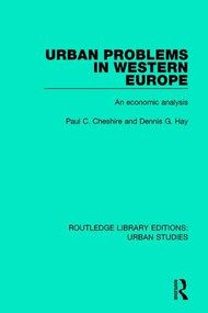 Urban Problems in Western Europe (An Economic Analysis) by Paul C. Cheshire, Dennis G. Hay, 9781138296121
