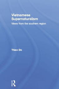 Vietnamese Supernaturalism (Views from the Southern Region) - 9781138863101 by Thien Do, 9781138863101