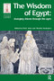 The Wisdom of Egypt (Changing Visions Through the Ages) by Peter J Ucko, 9781598742084