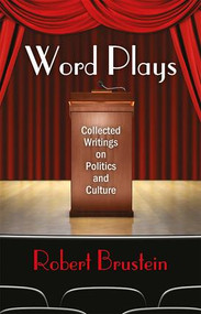 Word Plays (Collected Writings on Politics and Culture) - 9781412865616 by Robert Brustein, 9781412865616