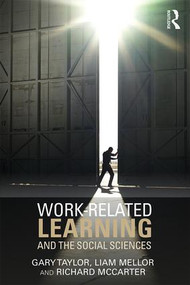 Work-Related Learning and the Social Sciences by Gary Taylor, Liam Mellor, Richard McCarter, 9781138804340
