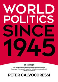 World Politics since 1945 by Peter Calvocoressi, 9781405899383