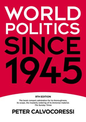 World Politics since 1945 by Peter Calvocoressi, 9781405899383