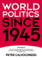 World Politics since 1945 by Peter Calvocoressi, 9781405899383