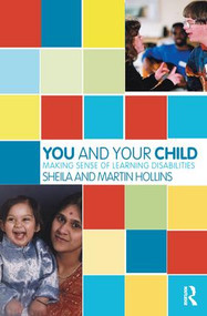 You and Your Child (Making Sense of Learning Disabilities) by Sheila Hollins, Martin Hollins, 9781855753730