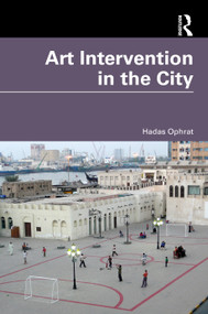 Art Intervention in the City - 9781032267098 by Hadas Ophrat, 9781032267098
