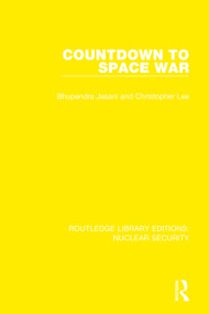 Countdown to Space War - 9780367533069 by Bhupendra Jasani, Christopher Lee, Stockholm International Peace Research Institute, 9780367533069