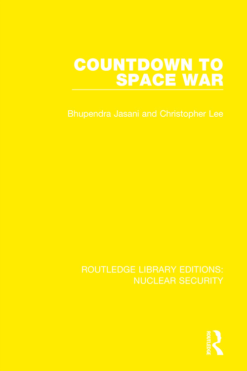 Countdown to Space War - 9780367533069 by Bhupendra Jasani, Christopher Lee, Stockholm International Peace Research Institute, 9780367533069