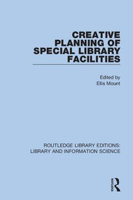 Creative Planning of Special Library Facilities - 9780367363079 by Ellis Mount, 9780367363079